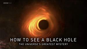 How to See a Black Hole The Universe's Greatest Mystery 2019 720p WEB-DL x264 ESubs 