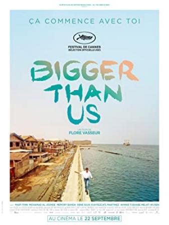 Bigger Than Us (2021) [1080p] [WEBRip] [5.1] [YTS]