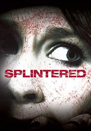 Splintered (2010) BRRip Xvid AC3-Anarchy