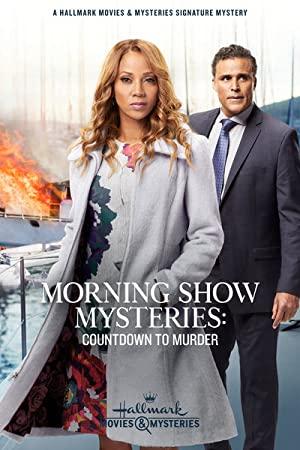 Morning Show Mysteries Countdown To Murder (2019) [720p] [WEBRip] [YTS]