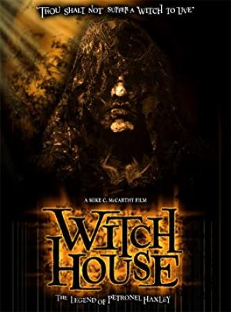 Witch House The Legend Of Petronel Haxley (2008) [1080p] [WEBRip] [YTS]