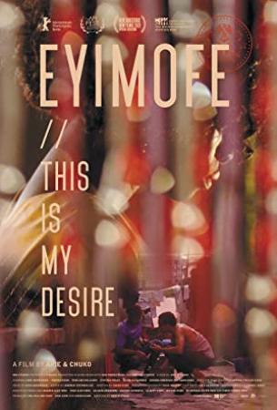 Eyimofe - This Is My Desire [2020 - Nigeria] English drama