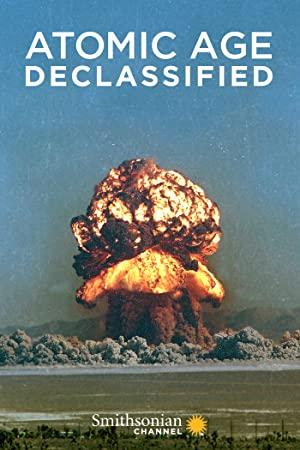 Atomic Age Declassified Series 1 3of3 Filming the Bomb 1080p HDTV x264 AAC