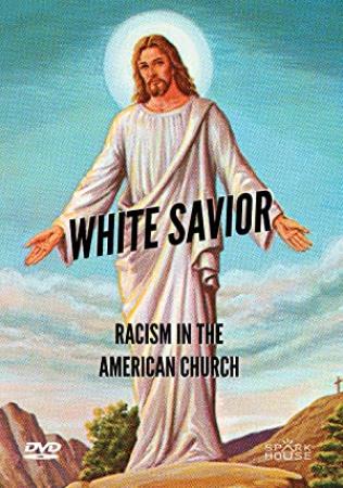 White Savior Racism In The American Church 2019 WEBRip XviD MP3-XVID