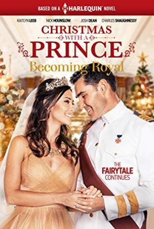 Christmas with a Prince Becoming Royal 2019 720p Web X264 Solar