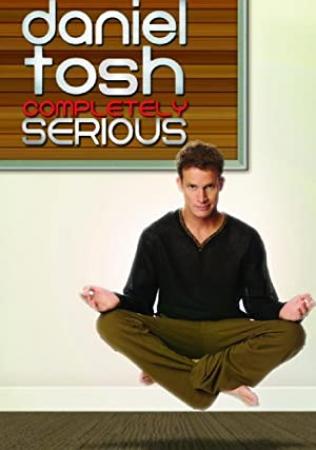 Daniel Tosh Completely Serious 2007 720p BluRay x264-SADPANDA [PublicHD]