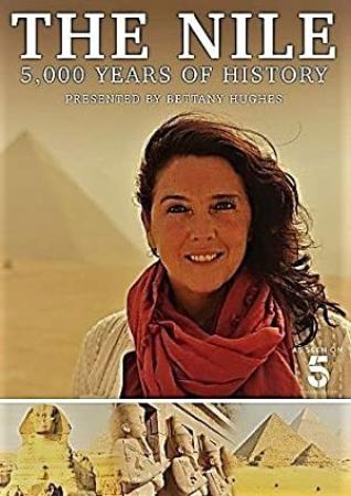 The Nile Egypts Great River with Bettany Hughes S01E02