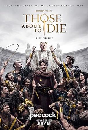 Those About to Die  S01E05   Betrayal  1080P   PCOK WEB-DL   DDP5.1 HEVC-X265  POOTLED