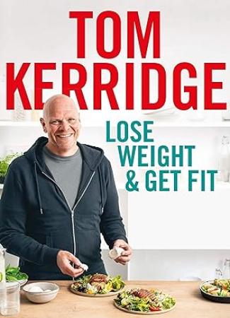 Lose Weight and Get Fit with Tom Kerridge S01E02 XviD-AF