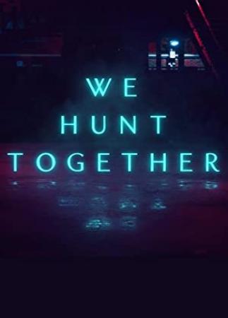 We Hunt Together (2020) S01 (1080p AMZN WEBRip x265 10bit EAC3 5.1 - Ainz)[TAoE]