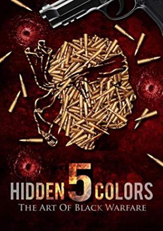 Hidden Colors 5 The Art of Black Warfare 2019 DVDRip x264-ETRG