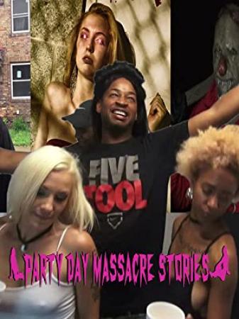 Party Day Massacre Stories 2018 P WEB-DLRip 14OOMB