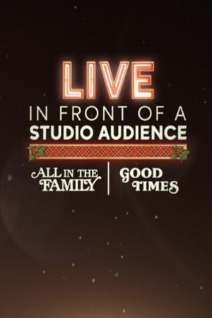 Live in Front of a Studio Audience All in the Family and Good Times 2019 WEB h264-TBS[rarbg]