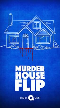 Murder House Flip S01 1080p QUIBI WEBRip AAC2.0 x264-WELP[rartv]