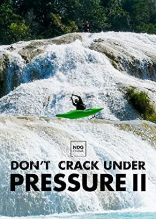 Dont Crack Under Pressure II (2016) [720p] [BluRay] [YTS]