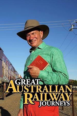 Great Australian Railway Journeys  S01E01 Port Augusta to Darwin The Ghan
