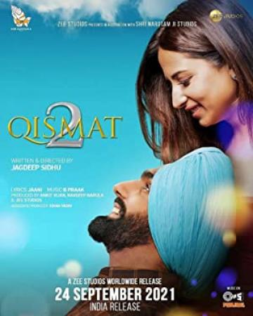Qismat 2 (2021) 1080p TRUE Punjabi WEB-HDRip x264 AAC DD 2 0 ESub By Full4Movies