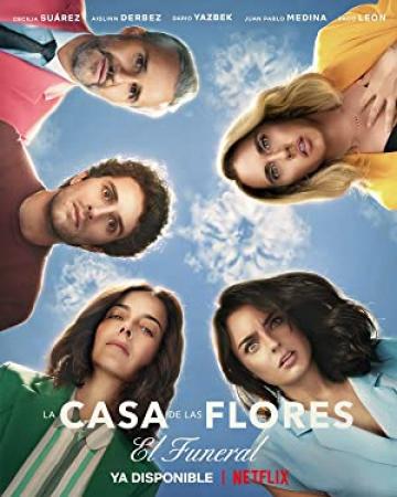 La Casa De Las Flores El Funeral (2019) [720p] [WEBRip] [YTS]