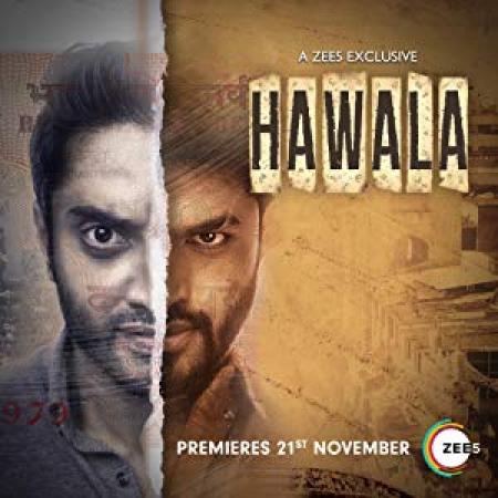 Hawala (2019)[Hindi - Season 01 - Complete - 1080p HD AVC - UNTOUCHED - MP4 - 1.8GB]