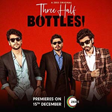 Three Half Bottles (2019)[Hindi - Season 01 (Ep 01 - 07) - 720p HD AVC - UNTOUCHED - MP4 - 2.8GB]