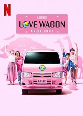 Ainori Love Wagon African Journey S01E01 Uncharted Lands