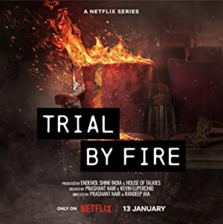Trial by Fire (2023) 720p Season 1 EP-(1 TO 7) Dual Audio [Hindi + English] WEB-DL x264 AAC DD 5.1 MSub By Full4Movies