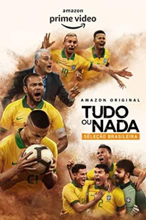 All Or Nothing Brazil National Team S01 PORTUGUESE 720p AMZN WEBRip DDP5.1 x264-IJP[rartv]