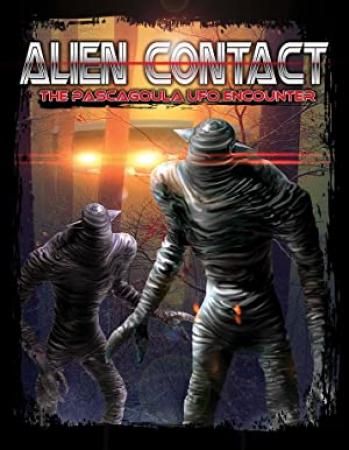 Alien Contact - The Pascagoula UFO Encounter