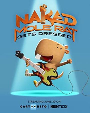 Naked Mole Rat Gets Dressed The Underground Rock Experience 2022 1080p WEBRip 700MB DD 5.1 x264-GalaxyRG[TGx]