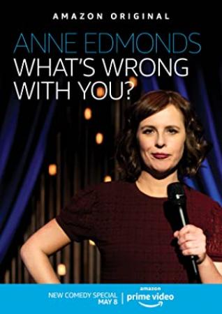 Anne Edmonds Whats Wrong With You 2020 WEBRip x264-ION10