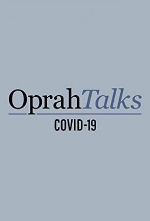 Oprah Talks COVID-19 S01E10 WEB h264-TRUMP[ettv]