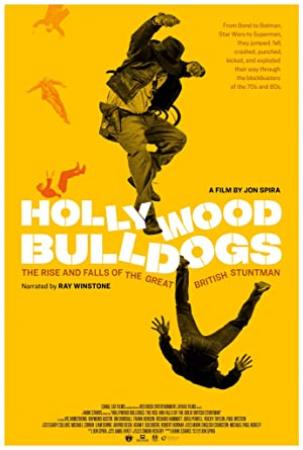 Hollywood Bulldogs The Rise And Falls Of The Great British Stuntman (2021) [1080p] [WEBRip] [YTS]