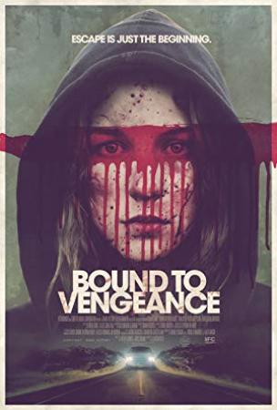 Bound To Vengeance 2015 English Movies 720p HDRip x264 ESubs AAC New Source with Sample ~ â˜»rDXâ˜»