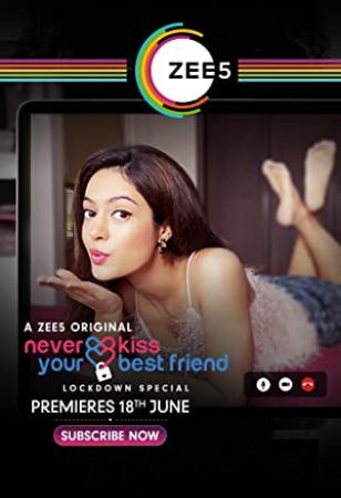 Never Kiss Your Best Friend - Lockdown Special S01 E08-10 Hindi 1080p WebDL AVC AAC ESub - Telly