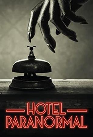 Hotel Paranormal S01E01 Paranormal Predator XviD-AFG[eztv]