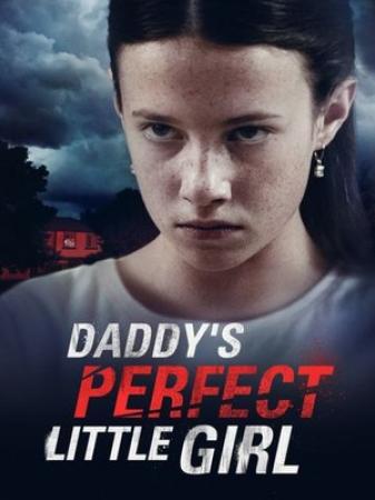 Daddys Perfect Little Girl 2021 LIFETIME 720p WEB-DL AAC2.0 h264-LBR