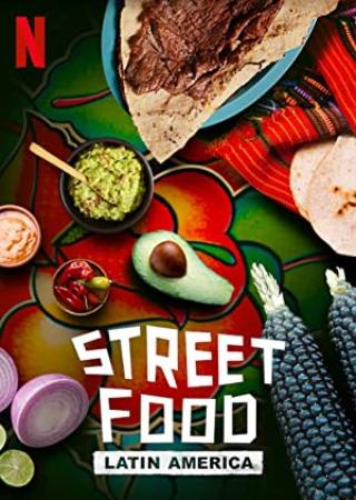Street Food - Latin America (2020) Season 1 S01 (1080p NF WEB-DL x265 HEVC 10bit EAC3 5.1 Silence)