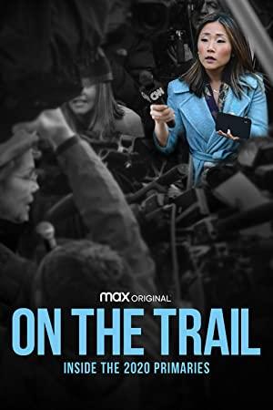 On the Trail Inside the 2020 Primaries 2020 WEBRip XviD MP3-XVID