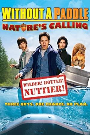 Without a Paddle Nature's Calling (2004)