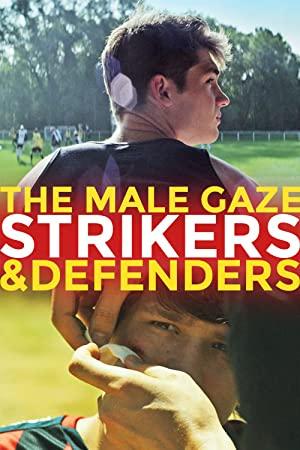 The Male Gaze Strikers AND Defenders 2020 P WEB-DLRip 14OOMB