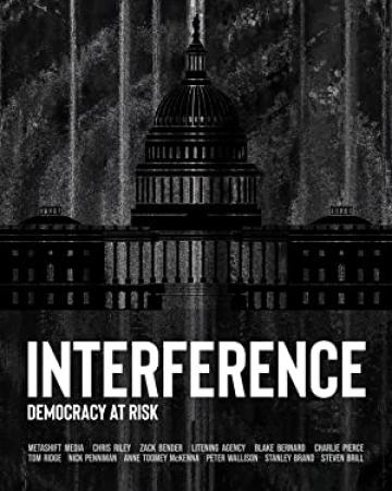 Interference Democracy At Risk (2020) [720p] [WEBRip] [YTS]