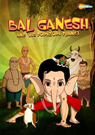 Bal Ganesh And The PomZom Planet (2017) [1080p] [WEBRip] [5.1] [YTS]