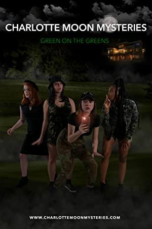 Charlotte Moon Mysteries Green on the Greens 2021 HDRip XviD AC3-EVO[TGx]
