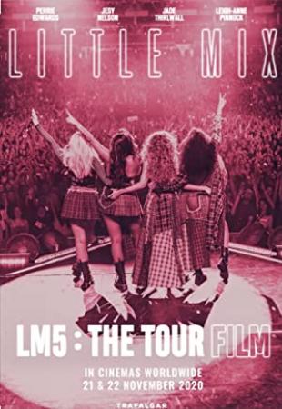 Little Mix LM5 - The Tour Film (2020) [1080p] [WEBRip] [YTS]