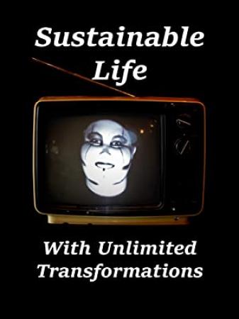 Sustainable Life with Unlimited Transformations (2021) 720p AMZN WEB-DL x264 [AAC] MP4 [A1Rip]