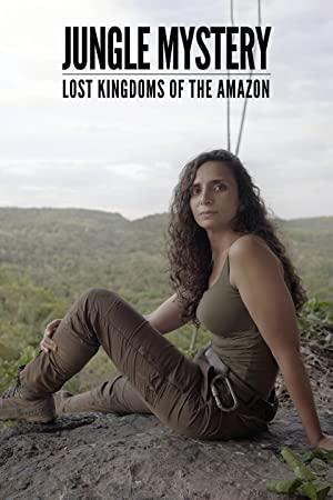 Jungle Mystery Lost Kingdoms of the Amazon Series 1 Part 2 1080p HDTV x264 AAC