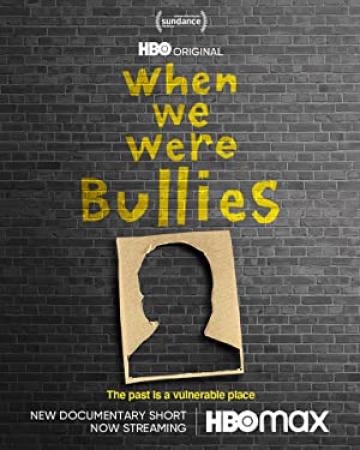 When We Were Bullies (2021) [720p] [WEBRip] [YTS]