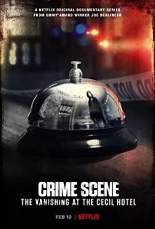 Crime Scene The Vanishing at the Cecil Hotel S01 COMPLETE 1080p NF WEBRip DDP5.1 x264-PAAI[TGx]