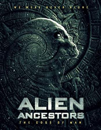 Alien Ancestors The Gods Of Man 2021 720p WEB h264-PFa[rarbg]