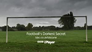 Footballs Darkest Secret S01E01 The End Of Silence 720p HDTV x264-BRiTiSHB00Bs[TGx]